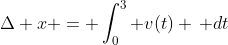 \Delta x = \int_0^3 v(t) \, dt
