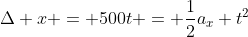 \Delta x = 500t = \frac{1}{2}a_x t^2