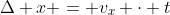 \Delta x = v_x \cdot t