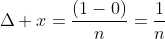 \Delta x=\frac{\left(1-0\right)}{n}=\frac{1}{n}