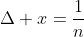 \Delta x=\frac{1}{n}