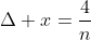 \Delta x=\frac{4}{n}