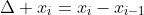 \Delta x_i=x_i-x_{i-1}
