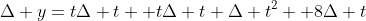 \Delta y=t\Delta t+ t\Delta t+\Delta t^2 +8\Delta t
