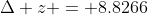 \Delta z = 8.8266