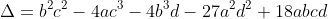 \Delta=b^2c^2-4ac^3-4b^3d-27a^2d^2+18abcd