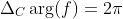 \Delta_C\arg(f)=2\pi
