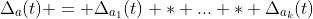 \Delta_a(t) = \Delta_{a_1}(t) * ... * \Delta_{a_k}(t)