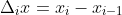\Delta_ix=x_i-x_{i-1}