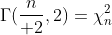 \Gamma({n\over 2},2)=\chi^2_n