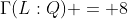 \Gamma(L:Q) = 8