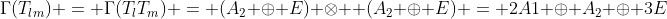 \Gamma(T_{lm}) = \Gamma(T_lT_m) = (A_2 \oplus E) \otimes  (A_2 \oplus E) = 2A1 \oplus A_2 \oplus 3E