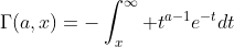 \Gamma(a,x)=-\int_x^\infty t^{a-1}e^{-t}dt
