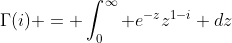 \Gamma(i) = \int_0^{\infty} e^{-z}z^{1-i} dz