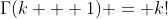 \Gamma(k + 1) = k!