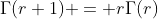 \Gamma(r+1) = r\Gamma(r)