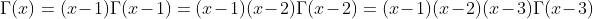 \Gamma(x)=(x-1)\Gamma(x-1)=(x-1)(x-2)\Gamma(x-2)=(x-1)(x-2)(x-3)\Gamma(x-3)