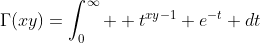 \Gamma(xy)=\int^{\infty}_{0}  t^{xy-1} e^{-t} dt