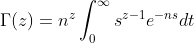 \Gamma(z)=n^z\int^\infty_0s^{z-1}e^{-ns}dt