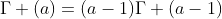 \Gamma (a)=(a-1)\Gamma (a-1)