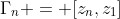 \Gamma_n = [z_n,z_1]
