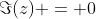 \Im(z) = 0