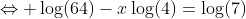 \Leftrightarrow \log(64)-x\log(4)=\log(7)