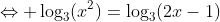\Leftrightarrow \log_3(x^2)=\log_3(2x-1)