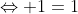 \Leftrightarrow 1=1