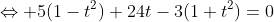 \Leftrightarrow 5(1-t^2)+24t-3(1+t^2)=0