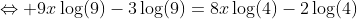 \Leftrightarrow 9x\log(9)-3\log(9)=8x\log(4)-2\log(4)