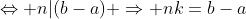 \Leftrightarrow n|(b-a) \Rightarrow nk=b-a