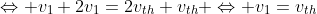 \Leftrightarrow v_1+2v_1=2v_{th}+v_{th} \Leftrightarrow v_1=v_{th}