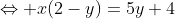 \Leftrightarrow x(2-y)=5y+4