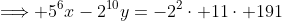 \Longrightarrow 5^6x-2^{10}y=-2^2\cdot 11\cdot 191