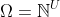 \Omega=\mathbb{N}^U