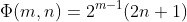 \Phi(m,n)=2^{m-1}(2n+1)
