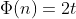 \Phi(n)=2t