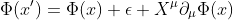 \Phi(x')=\Phi(x)+\epsilon X^{\mu}\partial_{\mu}\Phi(x)