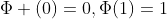\Phi (0)=0,\Phi(1)=1