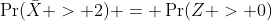 \Pr(\bar{X} > 2) = \Pr(Z > 0)