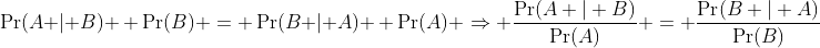 \Pr(A | B) \, \Pr(B) = \Pr(B | A) \, \Pr(A) \Rightarrow \frac{\Pr(A | B)}{\Pr(A)} = \frac{\Pr(B | A)}{\Pr(B)}