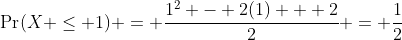 \Pr(X \leq 1) = \frac{1^2 - 2(1) + 2}{2} = \frac{1}{2}