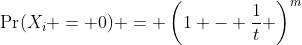\Pr(X_i = 0) = \left(1 - \frac{1}{t} \right)^m