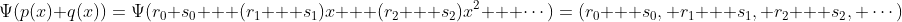 \Psi(p(x)+q(x))=\Psi(r_0+s_0 + (r_1 + s_1)x + (r_2 + s_2)x^2 + \cdots)=(r_0 + s_0, r_1 + s_1, r_2 + s_2, \cdots)
