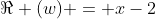 \Re (w) = x-2