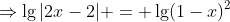 \Rightarrow\lg|2x-2| = \lg(1-x)^2