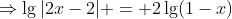 \Rightarrow\lg|2x-2| = 2\lg(1-x)