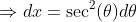 \Rightarrow{dx=\sec^2(\theta)}d\theta