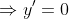 \Rightarrow{y'}=0